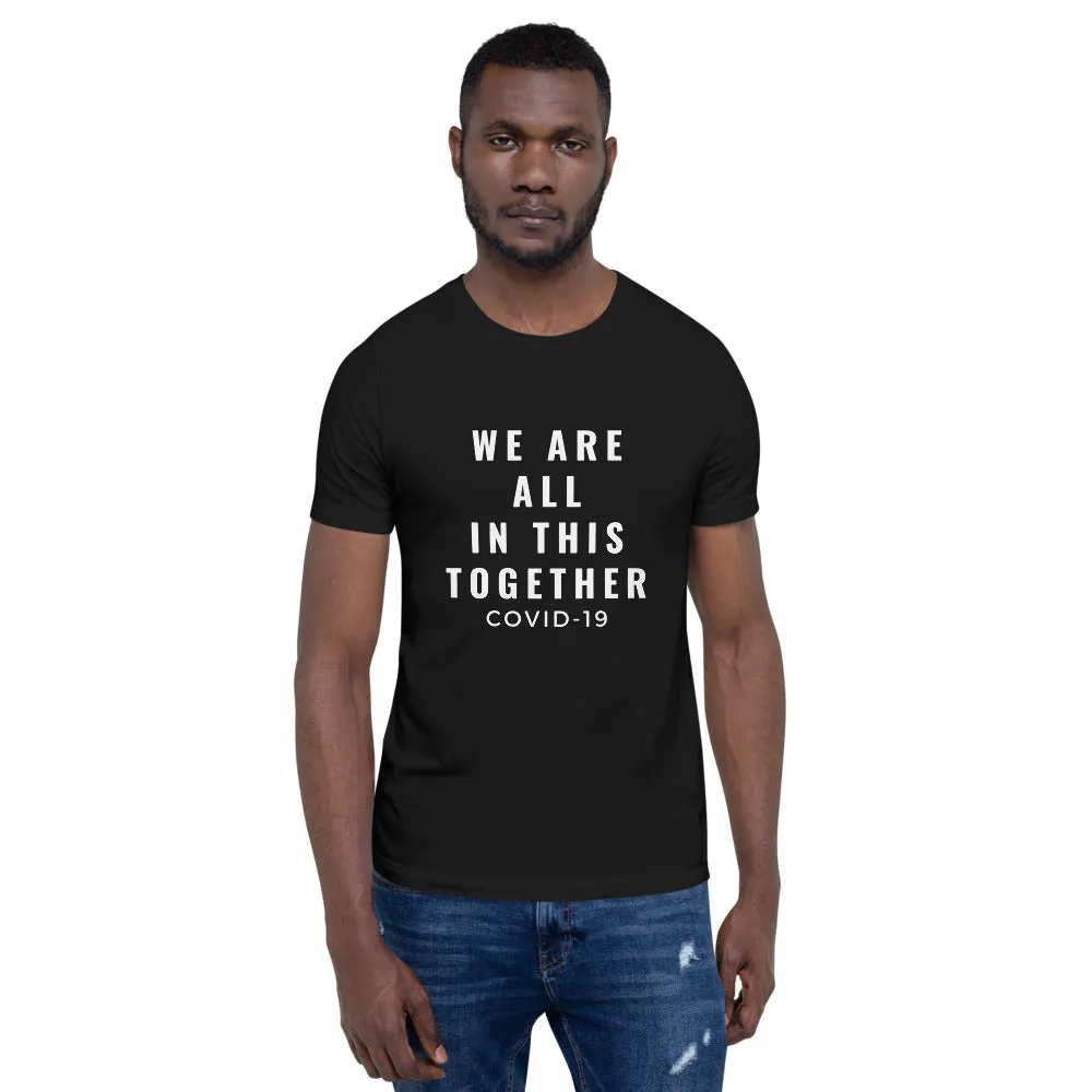 We Are All In This Together DARK Short-Sleeve for both Men and Women T-Shirt